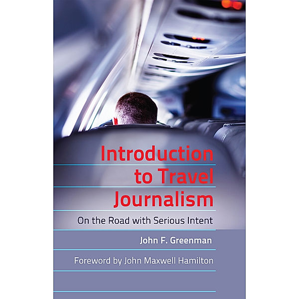 Introduction to Travel Journalism, John F. Greenman