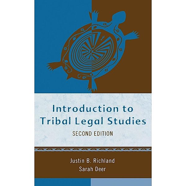 Introduction to Tribal Legal Studies / Tribal Legal Studies, Justin B. Richland, Sarah Deer