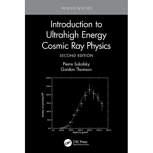 Introduction To Ultrahigh Energy Cosmic Ray Physics, Pierre Sokolsky, Gordon Thomson