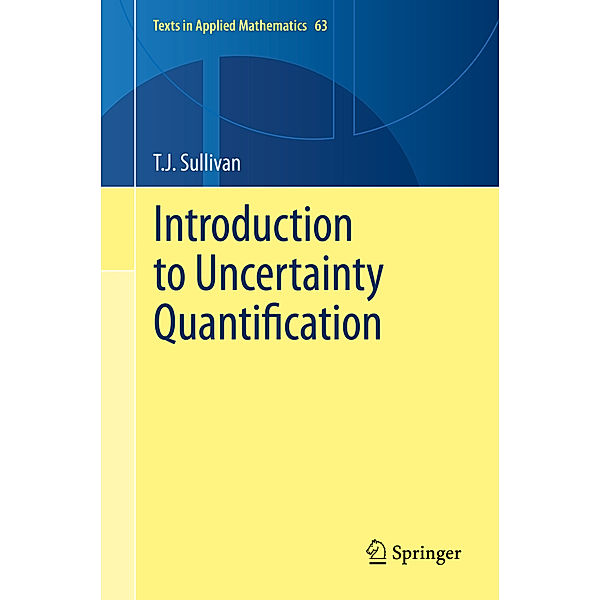 Introduction to Uncertainty Quantification, T.J. Sullivan