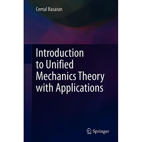 Introduction to Unified Mechanics Theory with Applications, Cemal Basaran