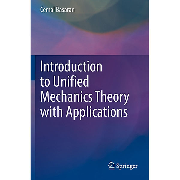 Introduction to Unified Mechanics Theory with Applications, Cemal Basaran