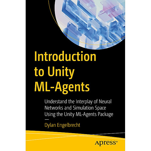 Introduction to Unity ML-Agents, Dylan Engelbrecht