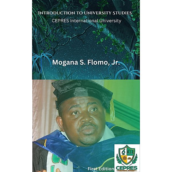 Introduction to University Studies (First Edition, #1) / First Edition, Mogana S. Flomo