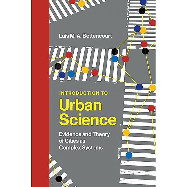 Introduction to Urban Science, Luis M. A. Bettencourt