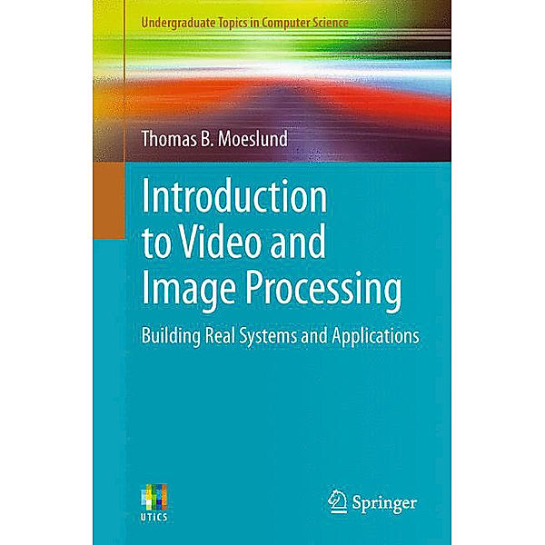 Introduction to Video and Image Processing, Thomas B. Moeslund