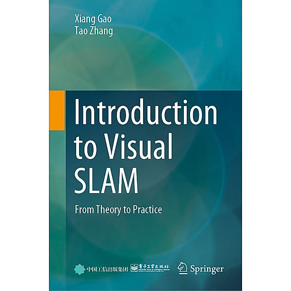 Introduction to Visual SLAM, Xiang Gao, Tao Zhang