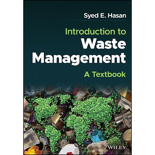 Introduction to Waste Management, Syed E. Hasan