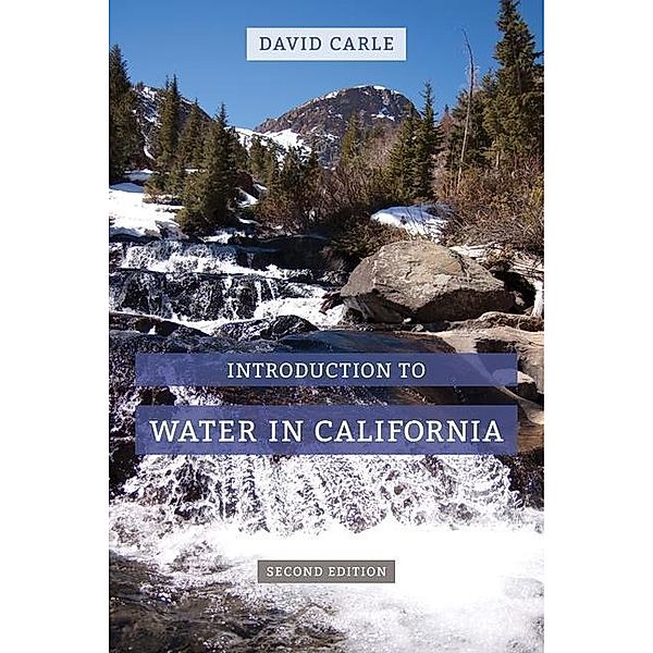 Introduction to Water in California, David Carle