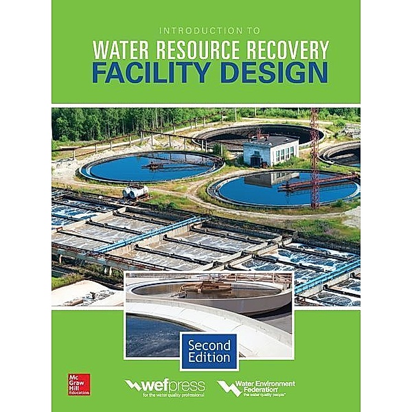 Introduction to Water Resource Recovery Facility Design, Second Edition, Water Environment Federation