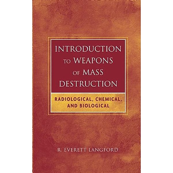 Introduction to Weapons of Mass Destruction, R. Everett Langford