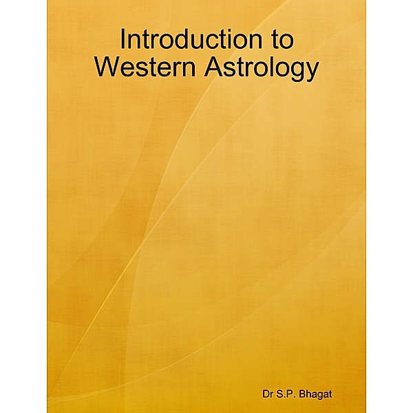 Introduction to Western Astrology, Dr S.P. Bhagat