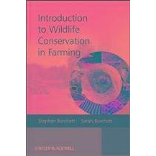 Introduction to Wildlife Conservation in Farming, Stephen Burchett, Sarah Burchett