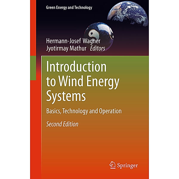 Introduction to Wind Energy Systems, Hermann-Josef Wagner, Jyotirmay Mathur