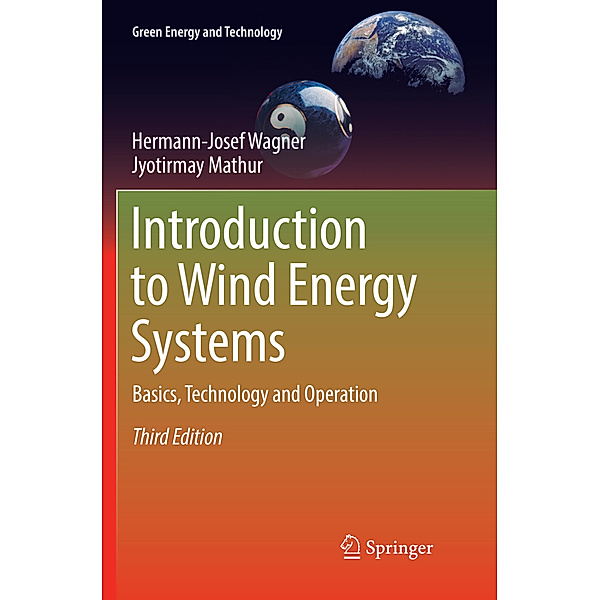 Introduction to Wind Energy Systems, Hermann-Josef Wagner, Jyotirmay Mathur