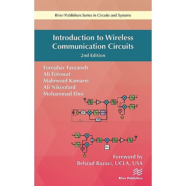 Introduction to Wireless Communication Circuits, Forouhar Farzaneh, Ali Fotowat, Mahmoud Kamarei, Ali Nikoofard, Mohammad Elmi