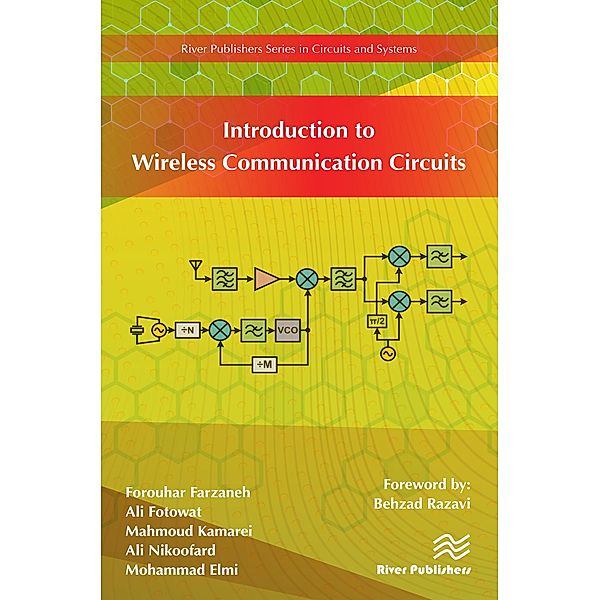 Introduction to Wireless Communication Circuits, Forouhar Farzaneh, Ali Fotowat, Mahmoud Kamarei