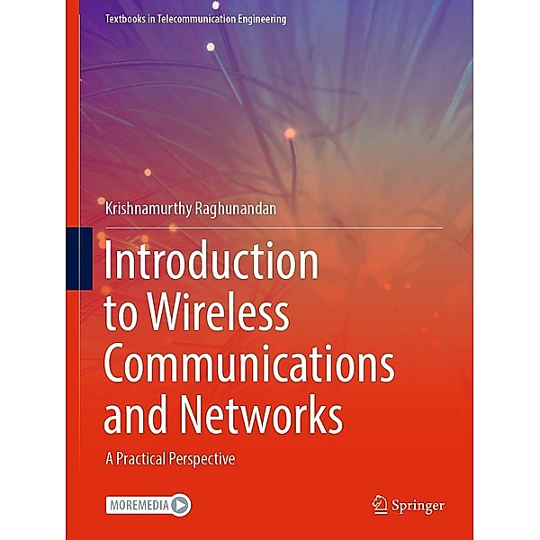 Introduction to Wireless Communications and Networks / Textbooks in Telecommunication Engineering, Krishnamurthy Raghunandan