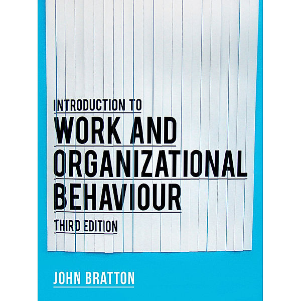 Introduction to Work and Organizational Behaviour, John Bratton
