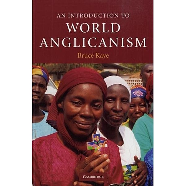 Introduction to World Anglicanism, Bruce Kaye