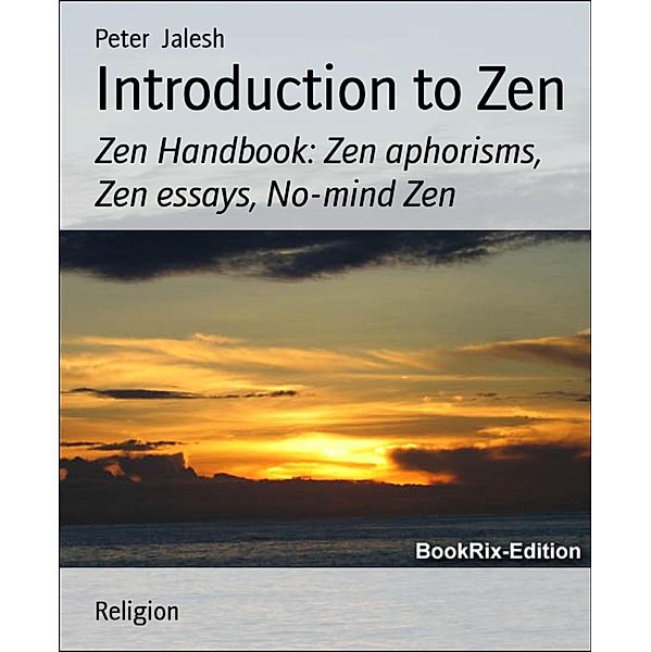 Introduction to Zen, Peter Jalesh