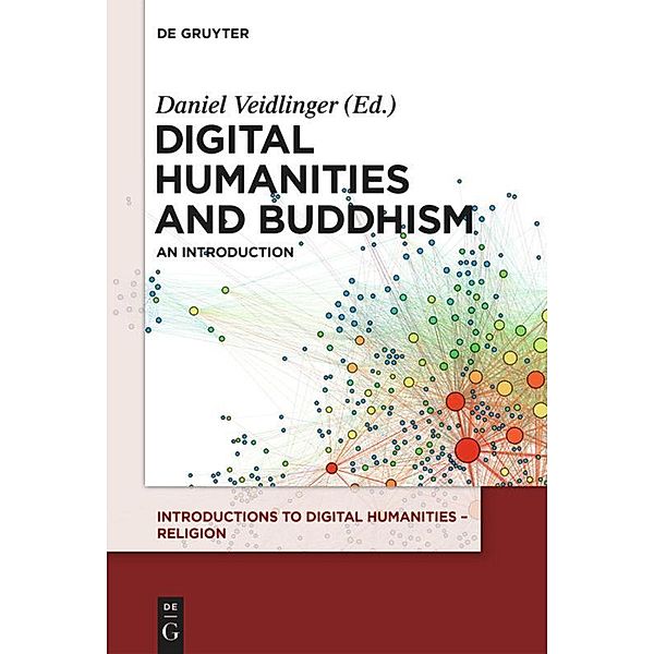 Introductions to Digital Humanities - Religion: Volume 1 Digital Humanities and Buddhism