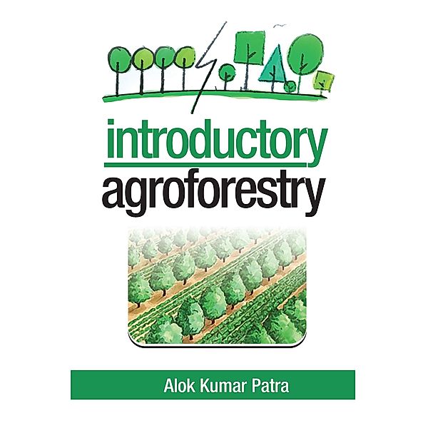 Introductory Agroforestry, Alok Kumar Patra