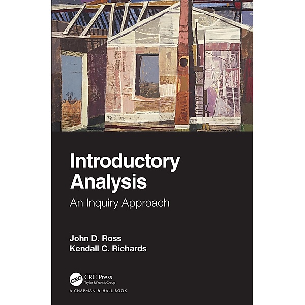 Introductory Analysis, John D. Ross, Kendall C. Richards