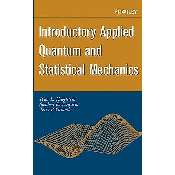 Introductory Applied Quantum and Statistical Physics, Peter L. Hagelstein, Stephen D. Senturia, Terry P. Orlando