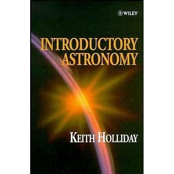 Introductory Astronomy, Keith Holliday