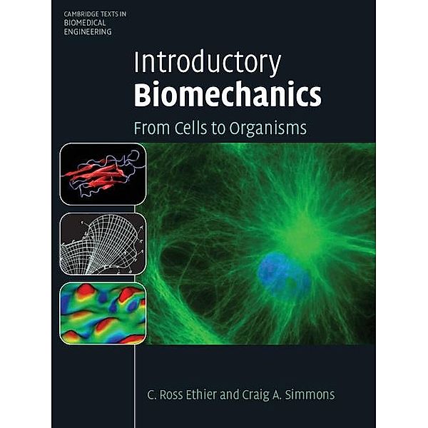 Introductory Biomechanics / Cambridge Texts in Biomedical Engineering, C. Ross Ethier