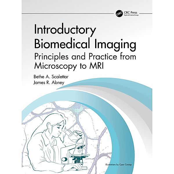 Introductory Biomedical Imaging, Bethe A. Scalettar, James R. Abney