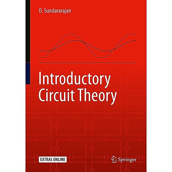 Introductory Circuit Theory, D. Sundararajan