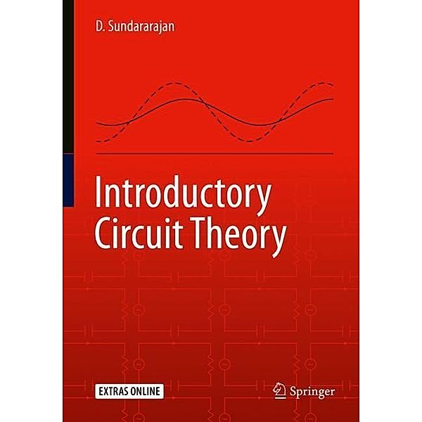 Introductory Circuit Theory, D. Sundararajan