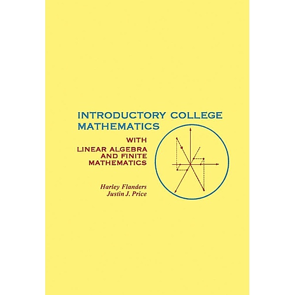 Introductory College Mathematics, Harley Flanders, Justin J. Price