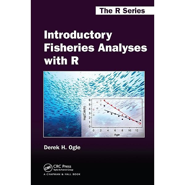 Introductory Fisheries Analyses with R, Derek H. Ogle