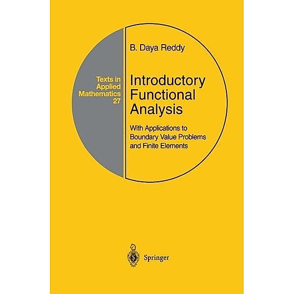 Introductory Functional Analysis / Texts in Applied Mathematics Bd.27, B. D. Reddy