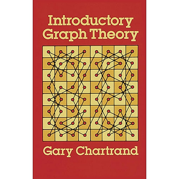 Introductory Graph Theory / Dover Books on Mathematics, Gary Chartrand