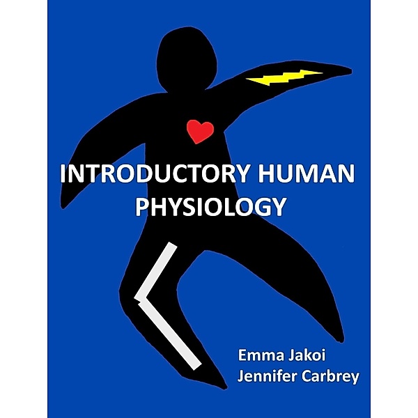 Introductory Human Physiology, Emma Jakoi, Jennifer Carbrey