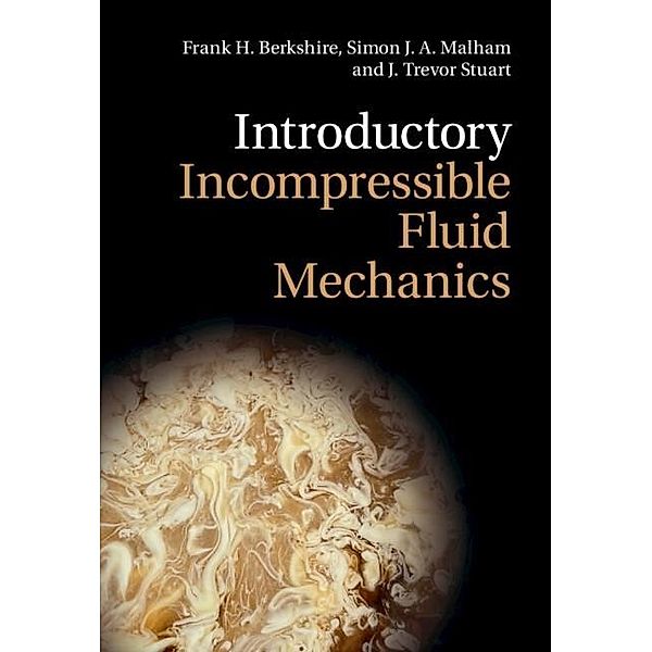 Introductory Incompressible Fluid Mechanics, Frank H. Berkshire