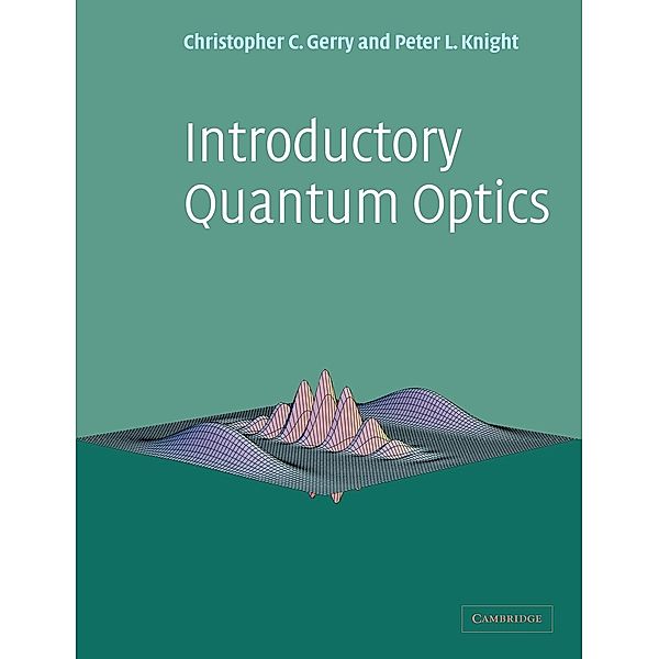 Introductory Quantum Optics, Christopher Gerry, Peter Knight