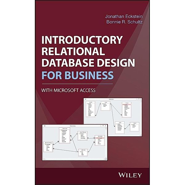 Introductory Relational Database Design for Business, with Microsoft Access, Jonathan Eckstein, Bonnie R. Schultz