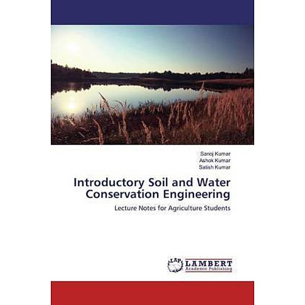 Introductory Soil and Water Conservation Engineering, Sanoj Kumar, Ashok Kumar, Satish Kumar