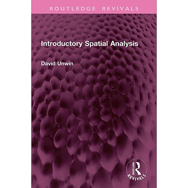 Introductory Spatial Analysis, David Unwin