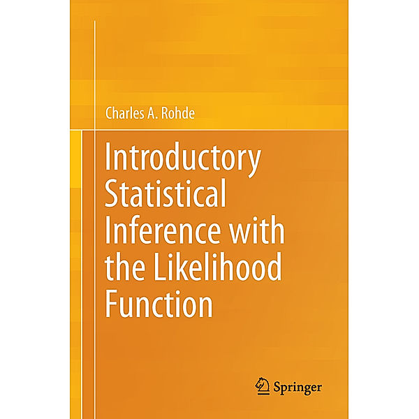 Introductory Statistical Inference with the Likelihood Function, Charles A. Rohde