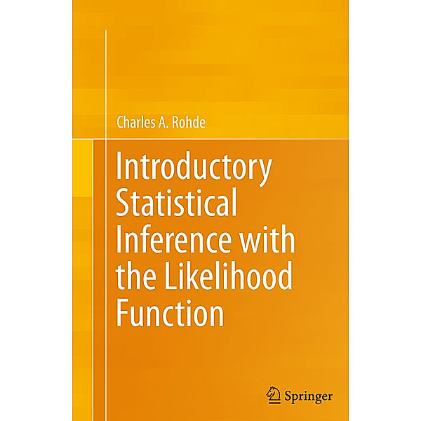 Introductory Statistical Inference with the Likelihood Function, Charles A. Rohde