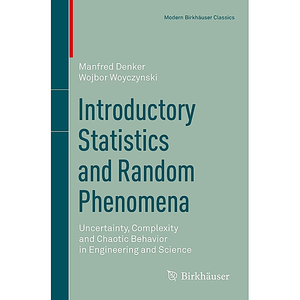 Introductory Statistics and Random Phenomena, Manfred Denker, Wojbor Woyczynski