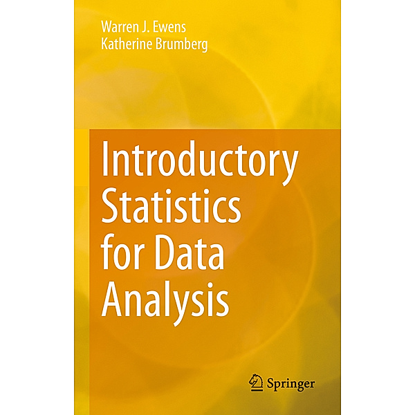 Introductory Statistics for Data Analysis, Warren J. Ewens, Katherine Brumberg