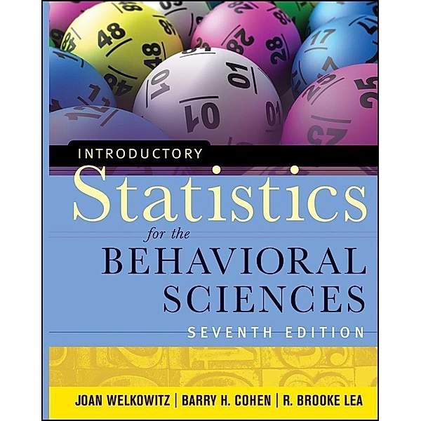 Introductory Statistics for the Behavioral Sciences, Joan Welkowitz, Barry H. Cohen, R. Brooke Lea