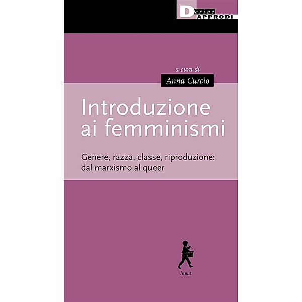 Introduzione ai femminismi, Anna Curcio, Sara Garbagnoli, Federica Giardini, Marie Moise, Lorenza Perini, Federico Zappino